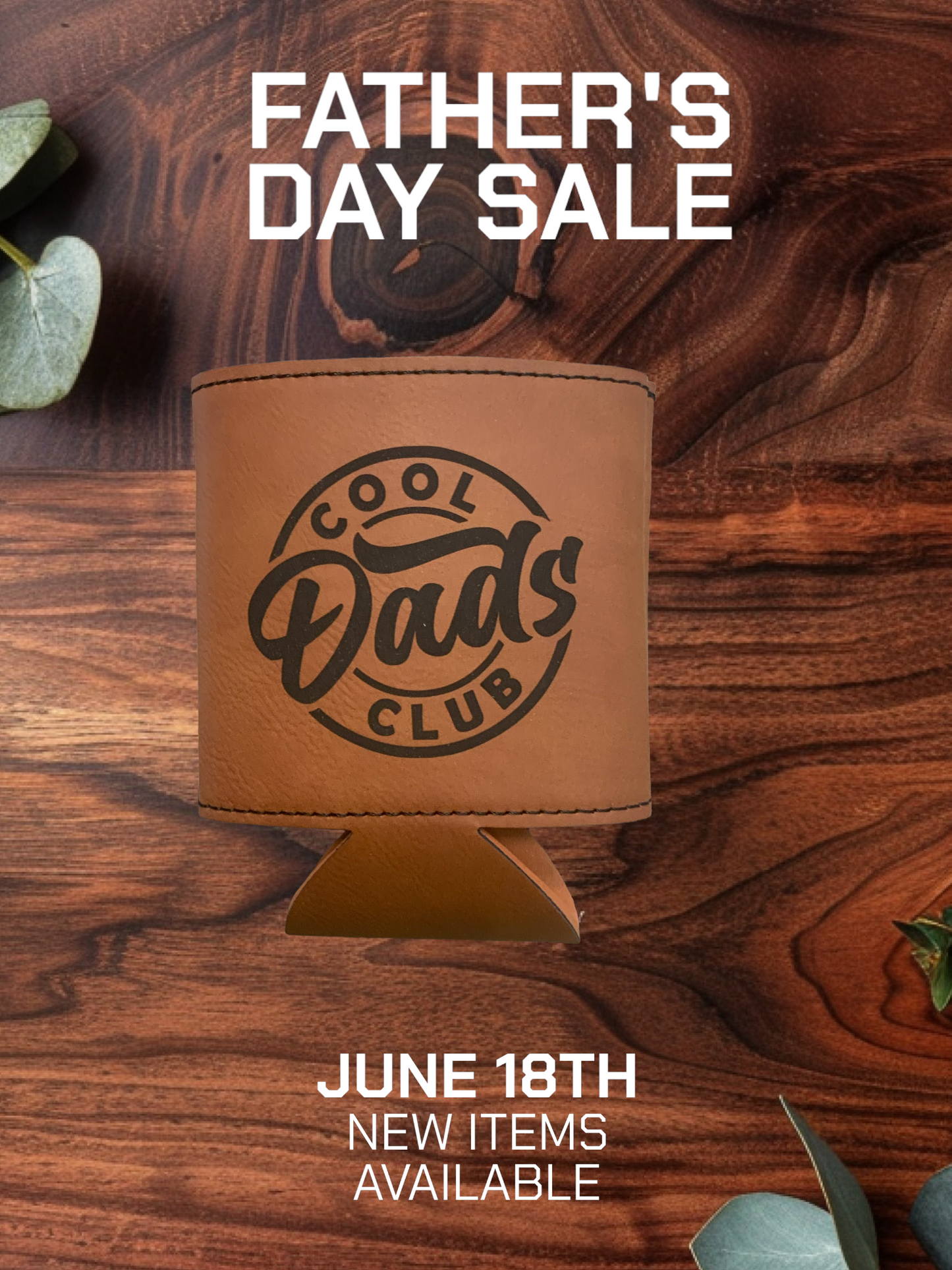 Lasered Leatherette Koozie- Cool Dad’s Club