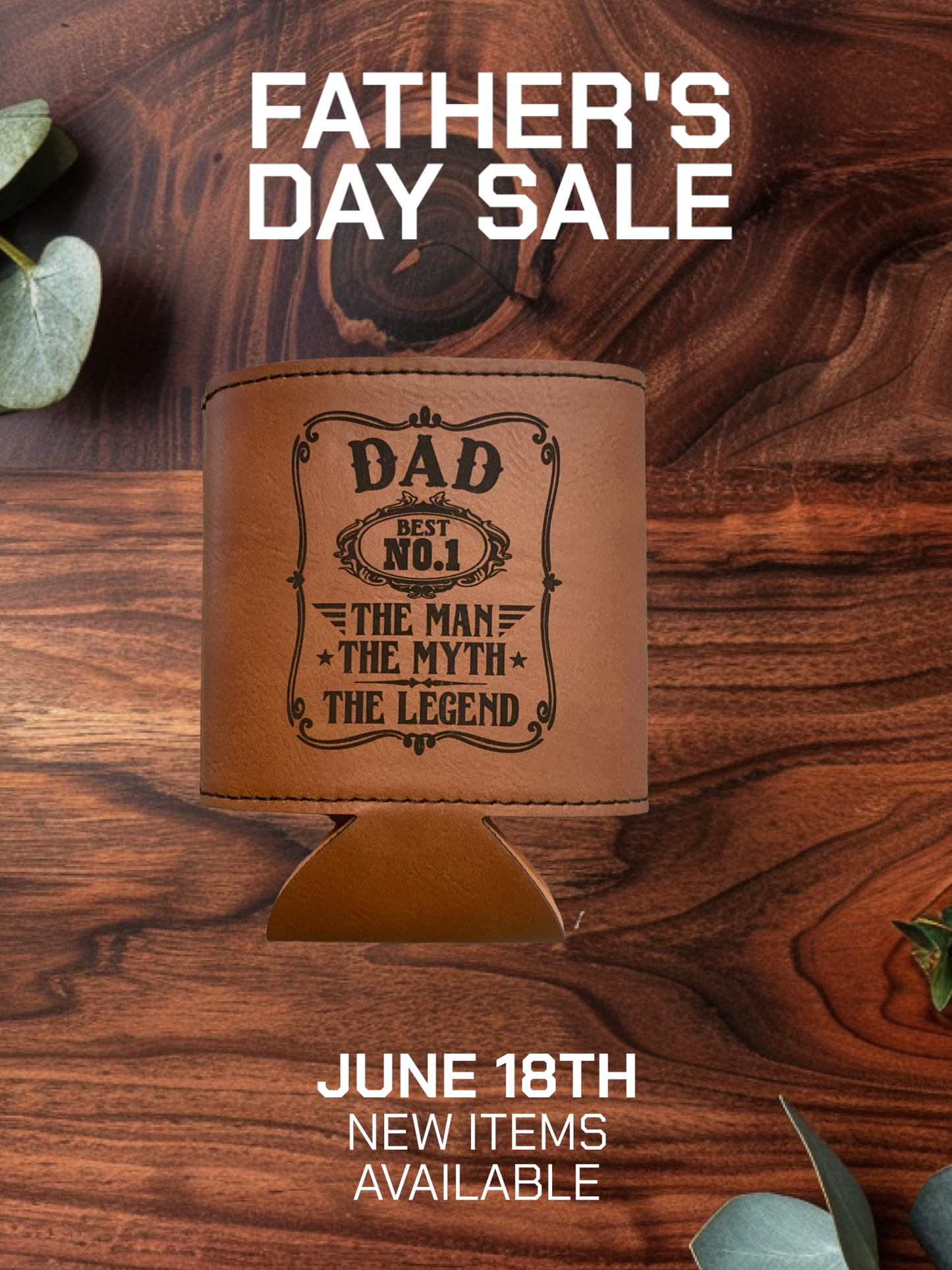 Leatherette Koozie- Dad the Legend
