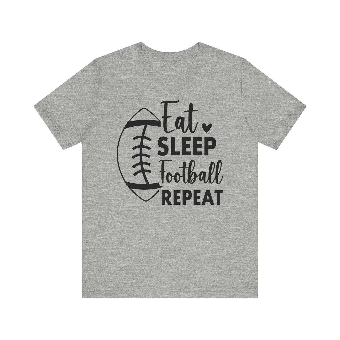 EAT SLEEP FOOTBALL REPEAT Unisex Jersey Short Sleeve Tee