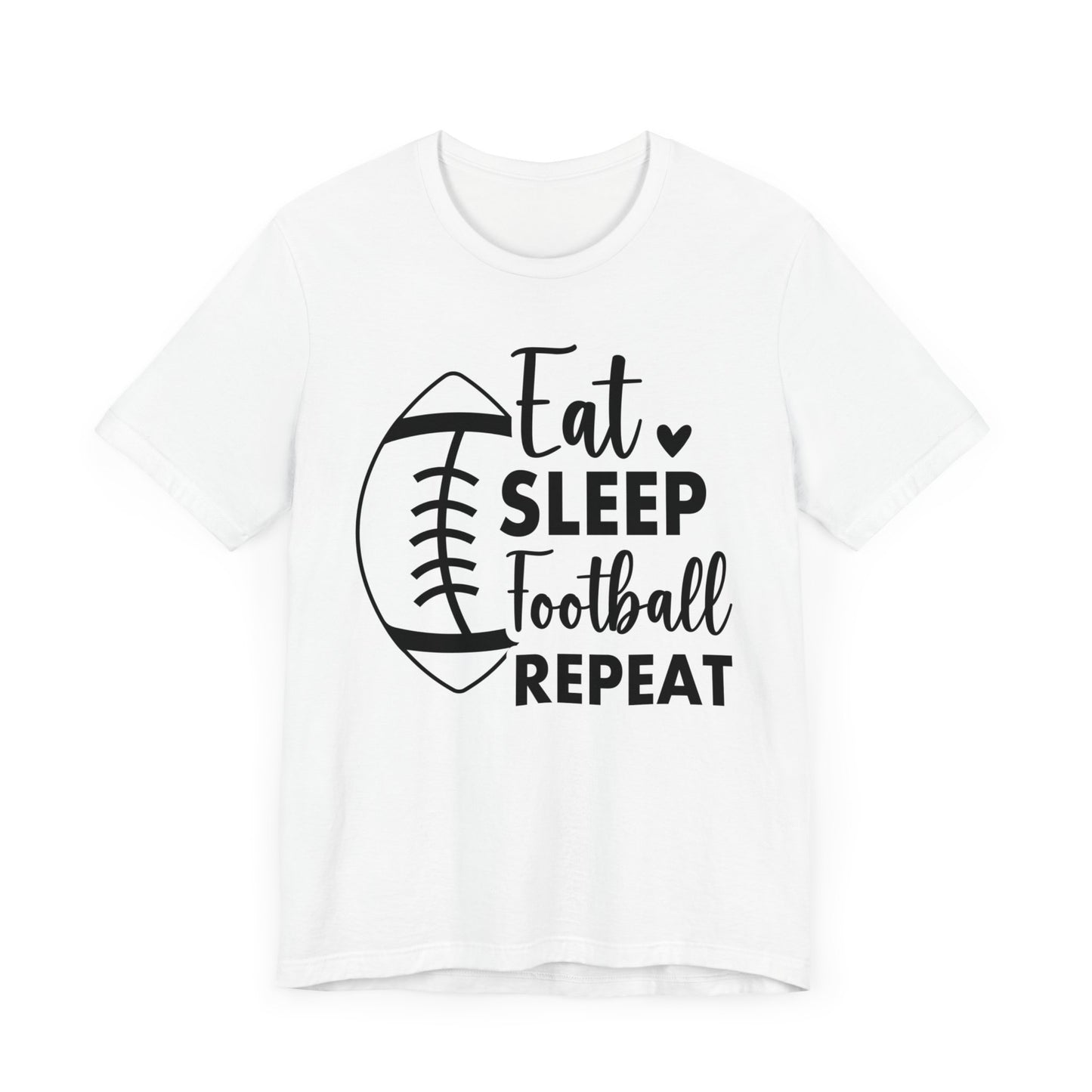 EAT SLEEP FOOTBALL REPEAT Unisex Jersey Short Sleeve Tee