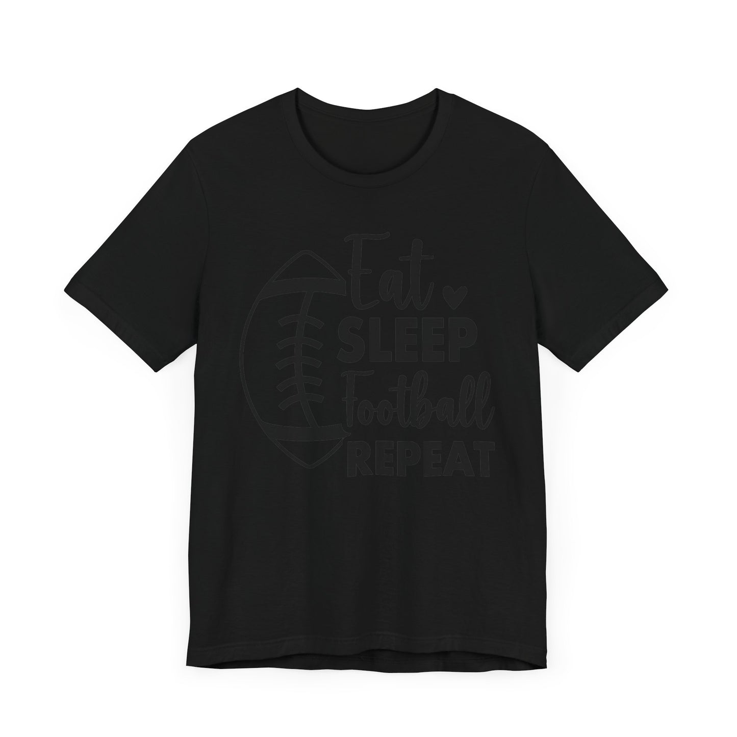 EAT SLEEP FOOTBALL REPEAT Unisex Jersey Short Sleeve Tee