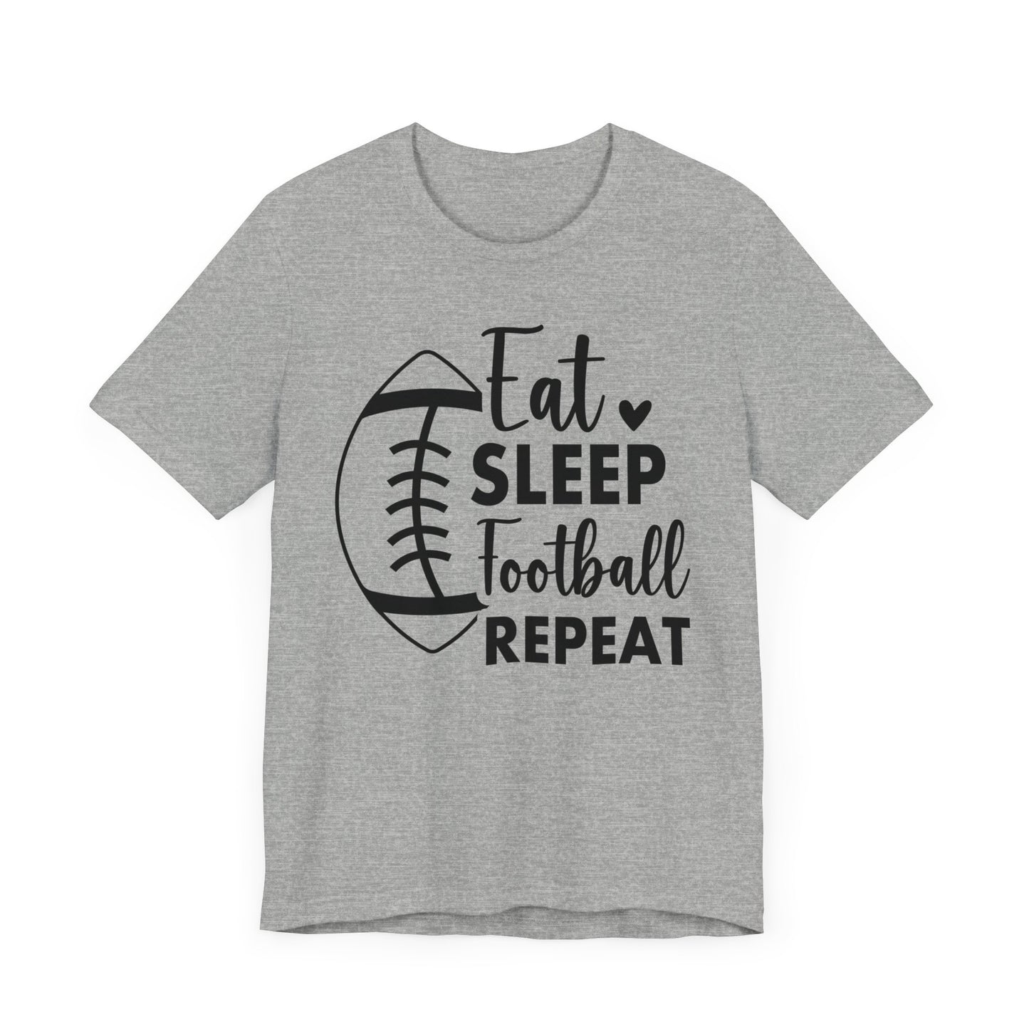 EAT SLEEP FOOTBALL REPEAT Unisex Jersey Short Sleeve Tee
