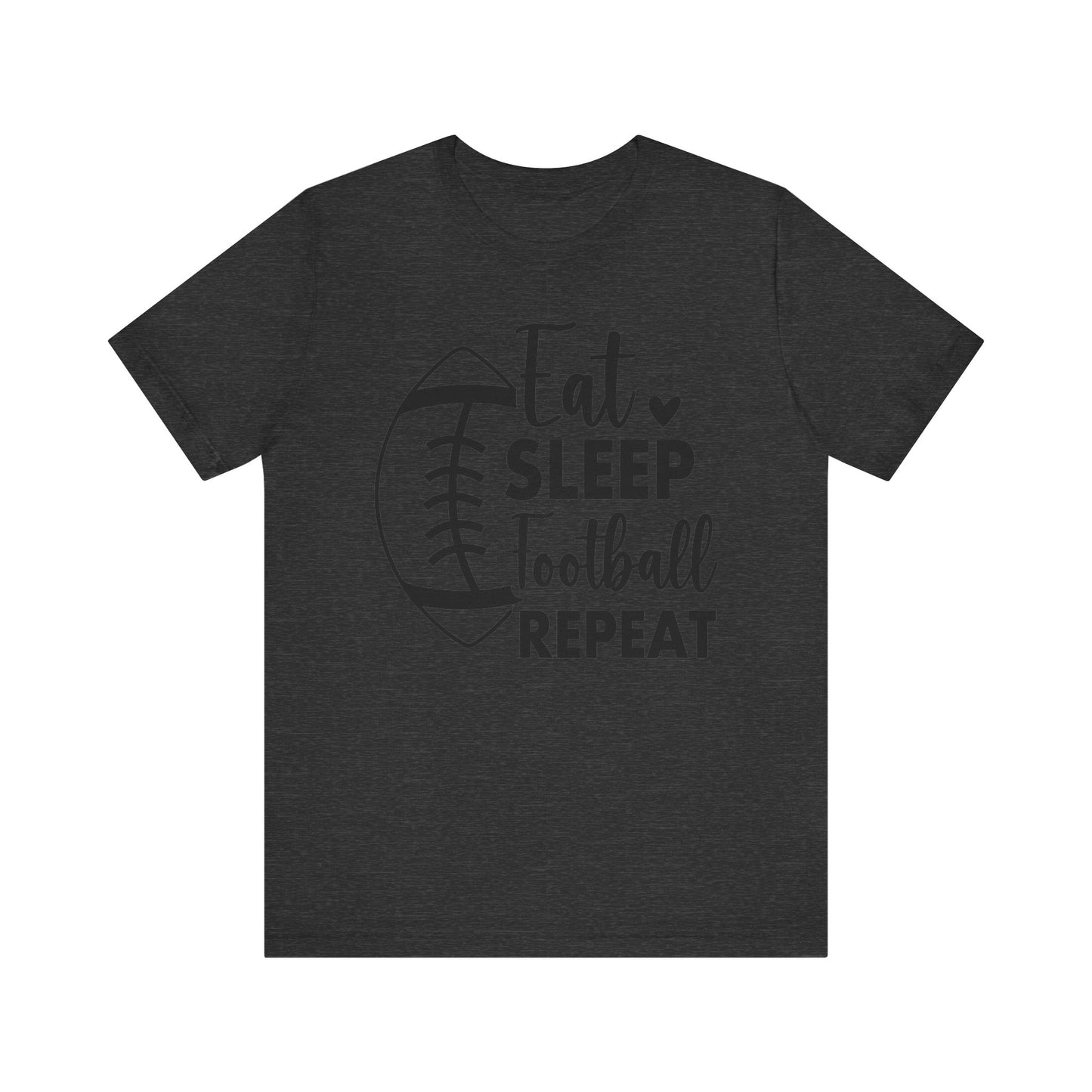 EAT SLEEP FOOTBALL REPEAT Unisex Jersey Short Sleeve Tee
