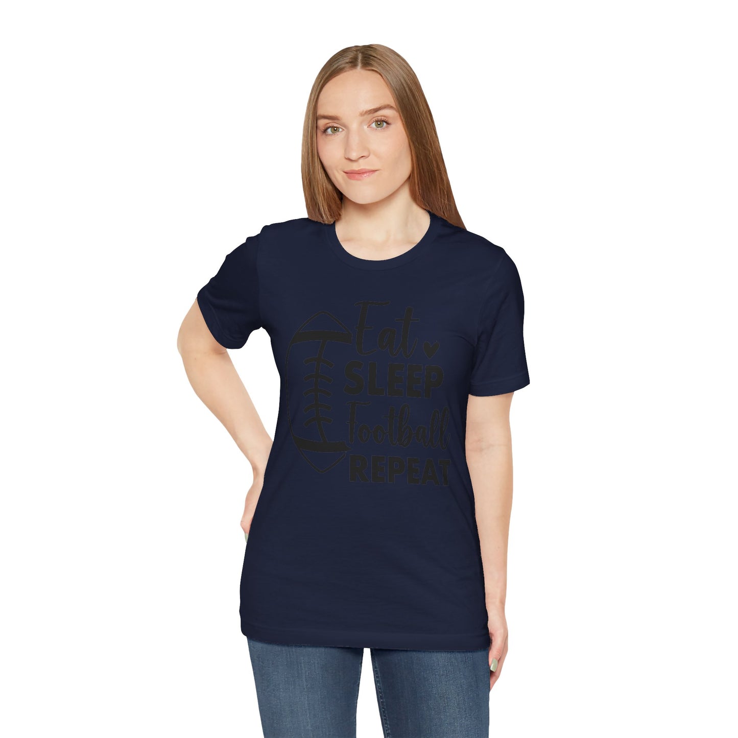EAT SLEEP FOOTBALL REPEAT Unisex Jersey Short Sleeve Tee